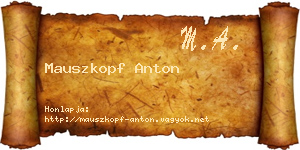 Mauszkopf Anton névjegykártya